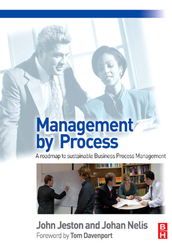 Management by Process: A practical road-map to sustainable Business Process Management