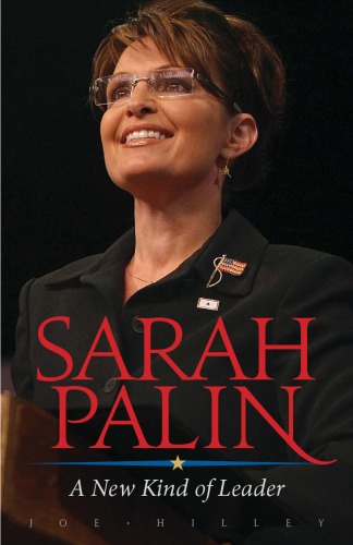 Sarah Palin: A New Kind of Leader