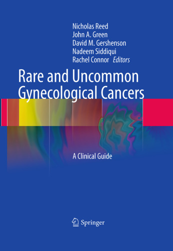 Rare and Uncommon Gynecological Cancers: A Clinical Guide