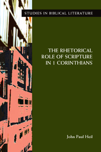 The Rhetorical Role of Scripture in 1 Corinthians (Society of Biblical Literature Monograph Series)