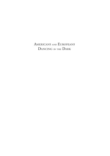 Americans and Europeans Dancing in the Dark: On Our Differences and Affinities, Our Interests, and Our Habits of Life (Hoover Institution Press Publication)