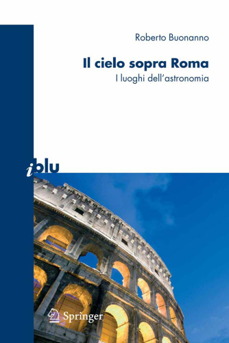 Il cielo sopra Roma: I luoghi dell'astronomia (I blu)