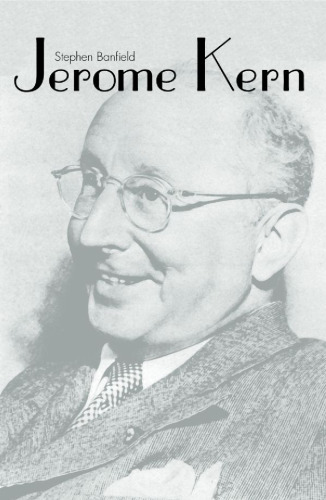 Jerome Kern (Yale Broadway Masters Series)