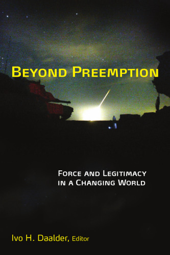 Beyond Preemption: Force and Legitimacy in a Changing World