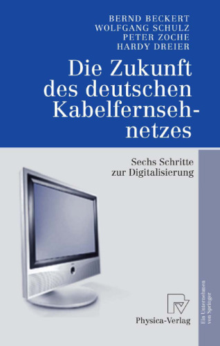 Die Zukunft des deutschen Kabelfernsehnetzes: Sechs Schritte zur Digitalisierung