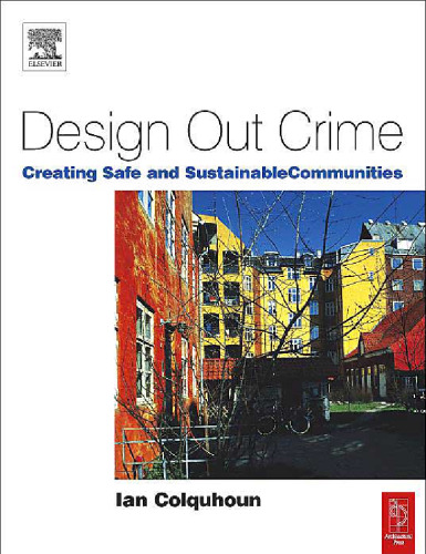 Design Out Crime: Creating Safe and Sustainable Communities