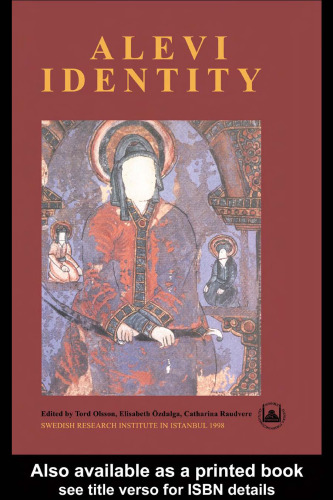 Alevi Identity: Cultural, Religious and Social Perspectives (Transactions (Svenska Forskningsinstitutet I Istanbul), V. 8.)