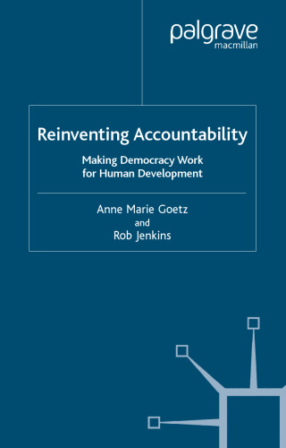 Reinventing Accountability: Making Democracy Work for Human Development (International Political Economy)