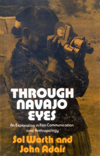 Through Navajo Eyes: An Exploration in Film Communication and Anthropology