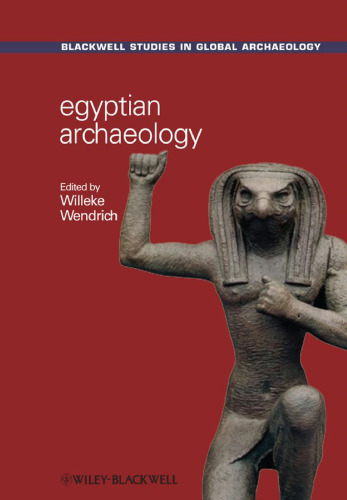 Egyptian Archaeology (Blackwell Studies in Global Archaeology)