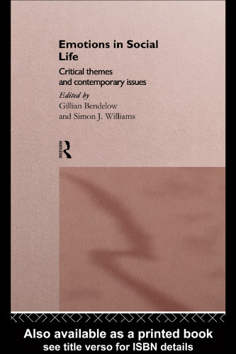 Emotions in Social Life: Critical Themes and Contemporary Issues