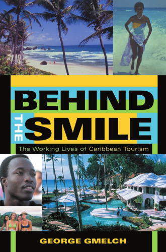 Behind the Smile: The Working Lives of Caribbean Tourism