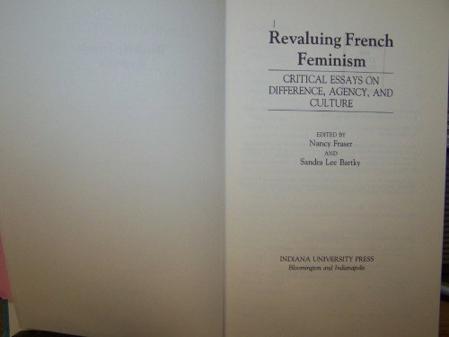 Revaluing French Feminism: Critical Essays on Difference, Agency, and Culture (A Hypatia Book)