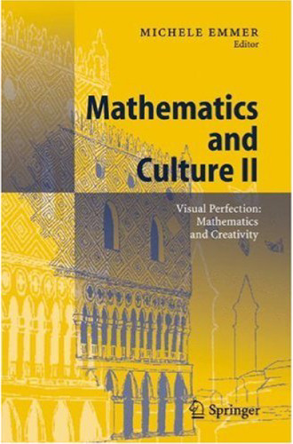 Mathematics and Culture II: Visual Perfection: Mathematics and Creativity (Pt. 2)