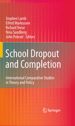 School Dropout and Completion: International Comparative Studies in Theory and Policy