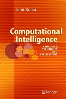 Computational intellingence [i.e. intelligence]: principles, techniques, and applications