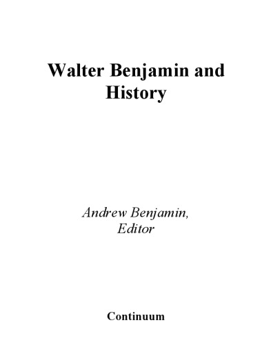 Walter Benjamin And History (Walter Benjamin Studies Series)