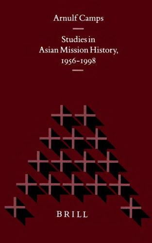 Studies in Asian Mission History, 1956-1998 (Studies in Christian Mission)