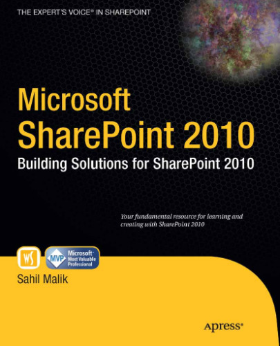 Microsoft SharePoint 2010: Building Solutions for SharePoint 2010 (Books for Professionals by Professionals)