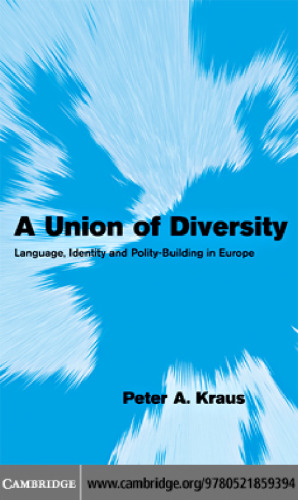 A Union of Diversity: Language, Identity and Polity-Building in Europe (Themes in European Governance)