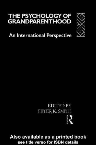 Psychology of Grandparenthood: An International Perspective