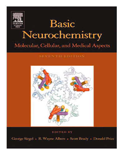 Basic Neurochemistry, Seventh Edition: Molecular, Cellular and Medical Aspects