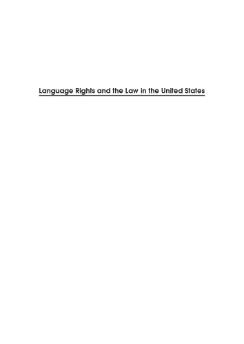 Language Rights and the Law in the United States: Finding Our Voices (Bilingual Education and Bilingualism)