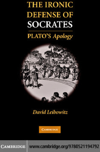 The Ironic Defense of Socrates: Plato's Apology