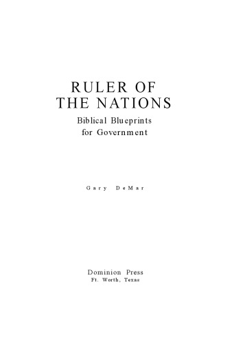 Ruler of the Nations: Biblical Blueprints on Government  (Biblical Blueprint Series: Vol. #02)