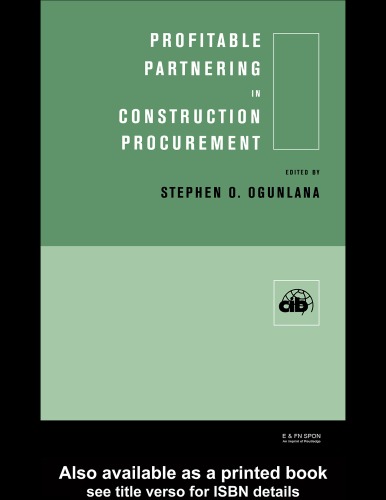 Profitable Partnering in Construction Procurement (Cib Proceedings, 224.)