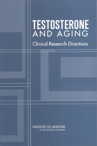 Testosterone and Aging: Clinical Research Directions