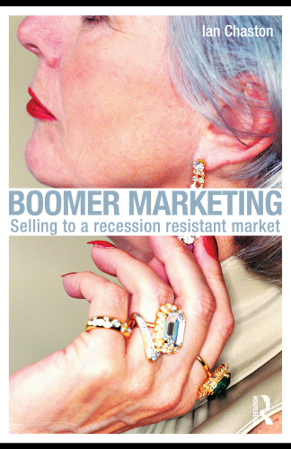 Boomer Marketing: Selling to a Recession Resistant Market