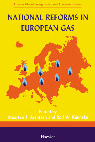 National Reforms in European Gas (Elsevier Global Energy Policy and Economics Series)