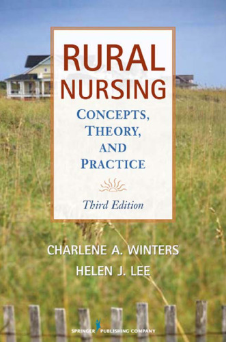 Rural Nursing: Concepts, Theory and Practice, Third Edition