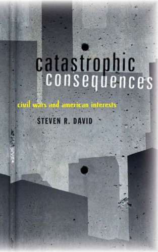 Catastrophic Consequences: Civil Wars and American Interests