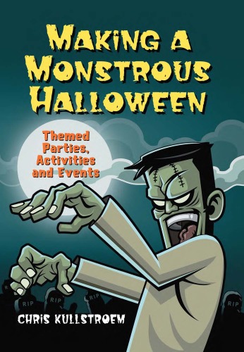 Making a Monstrous Halloween: Themed Parties, Activities and Events