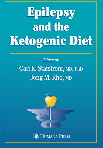 Epilepsy and the Ketogenic Diet: Clinical Implementation & the Scientific Basis (Nutrition and Health)