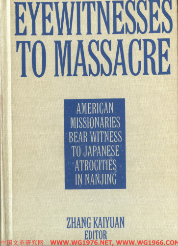 Eyewitnesses to Massacre: American Missionaries Bear Witness to Japanese Atrocities in Nanjing (An East Gate Book)