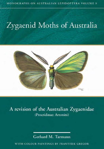 Zygaenid Moths of Australia: Revision of the Zygaenidae of Australia (Procridinae: Artonini) Monographs on Australian Lepidoptera, Volume 9 (Monographs on Australian Lepidoptera)