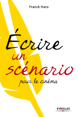 Ecrire un scénario pour le cinéma