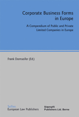 Corporate Business Forms in Europe: A Compendium of Public And Private Limited Companies in Europe