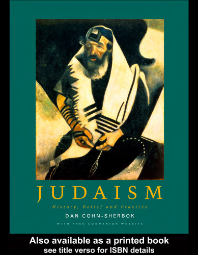 Judaism: History, Belief and Practice