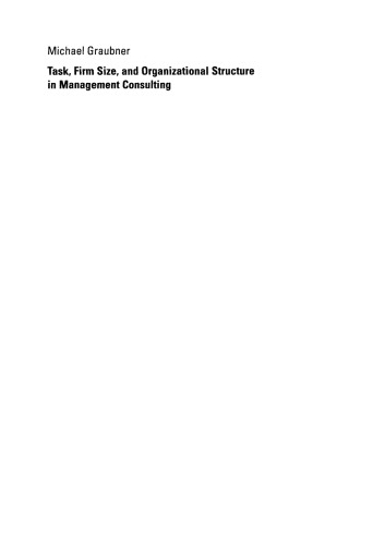 Task, Firm Size, and Organizational Structure in Management Consulting: An Empirical Analysis from a Contigency Perspective