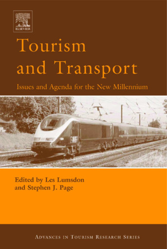 Tourism and Transport: Issues and Agenda for the New Millennium (Advances in Tourism Research)