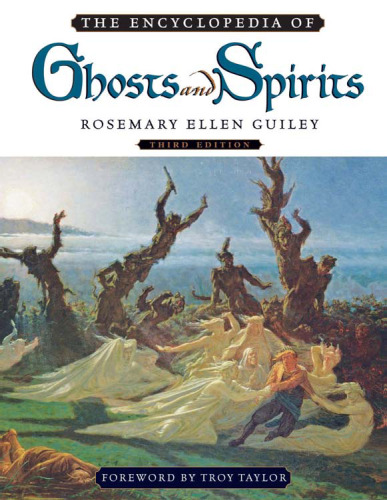 The Encyclopedia of Ghosts and Spirits, 3rd Edition