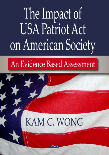 The Impact of USA Patriot Act on American Society: An Evidence Based Assessment