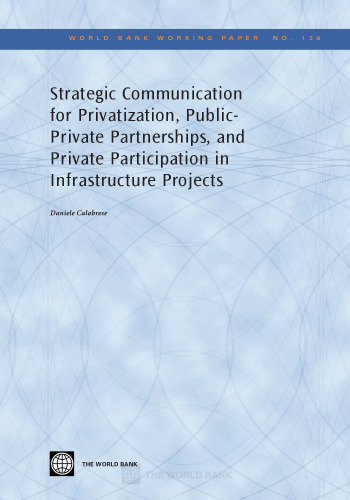 Strategic Communication for Privatization, Public-private Partnerships and Private Participation in Infrastructure Projects