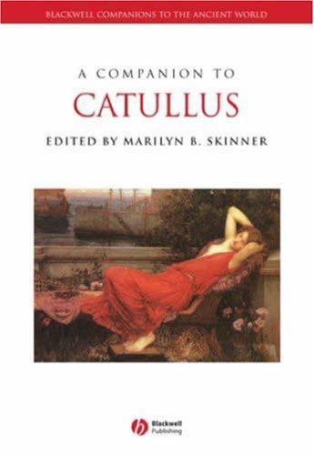 A Companion to Catullus (Blackwell Companions to the Ancient World)