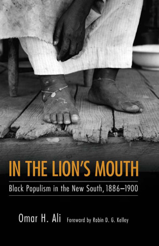 In the Lion's Mouth: Black Populism in the New South, 1886-1900 (Margaret Walker Alexander Series in African American Studies)