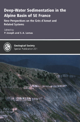 Deep-Water Sedimentation in the Alpine Basin of SE France (Geological Society Special Publication No. 221)